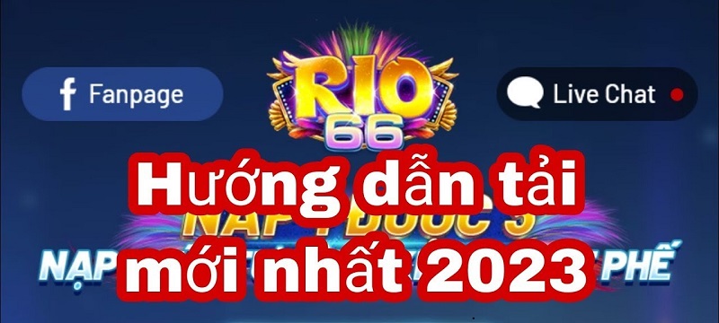 Cách tải app rio66 miễn phí về điện thoại cho game thủ